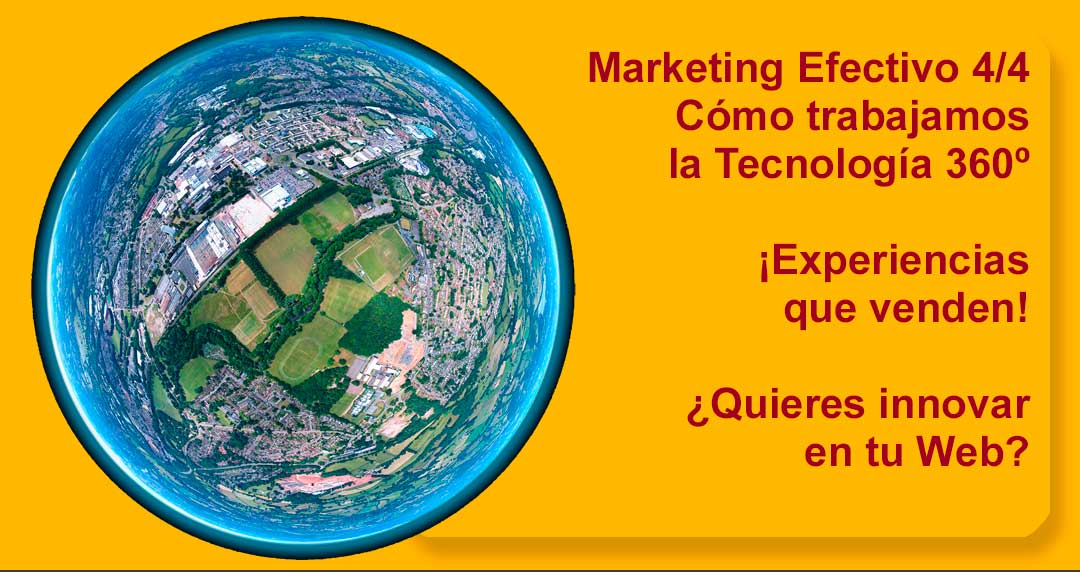 Marketing efectivo (4/4) – Cómo trabajamos la Tecnología 360°